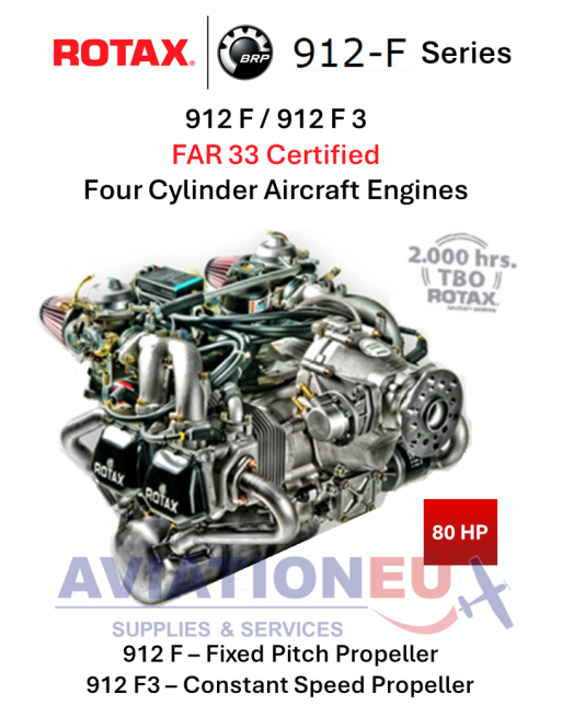 BRP-ROTAX® 912 F Σειρά Πιστοποιημένοι (FAR33) Τετρακίλυνδροι Αεροπορικοί Κινητήρες SKU: RTX-ENG-AERO-912-F